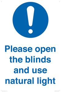 Please open the blinds and use natural light